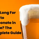 How Long For Beer to Carbonate in Bottle? The Complete Guide