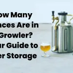 How Many Ounces Are in a Growler? Your Guide to Beer Storage