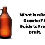 What is a Beer Growler? A Guide to Fresh Draft.